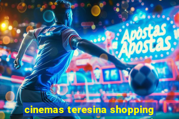 cinemas teresina shopping